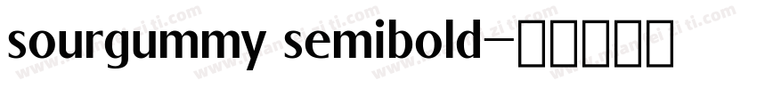 sourgummy semibold字体转换